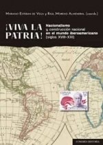 Viva la patria. Nacionalismo y construcción nacional en el mundo iberoamericano.
