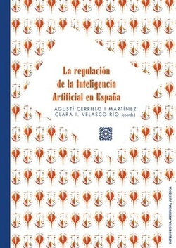 REGULACION DE LA INTELIGENCIA ARTIFICIAL EN ESPAÑA.