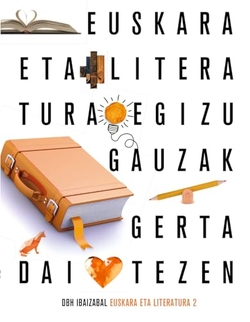 EUSKARA LITERATURA 2ºESO EGIZU GAUKAZ GERTA DAITEZEN 2021