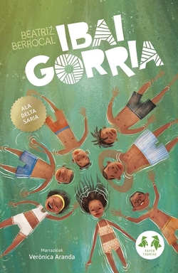 (eus).ibai gorria.(paper txoriak sail berdea)