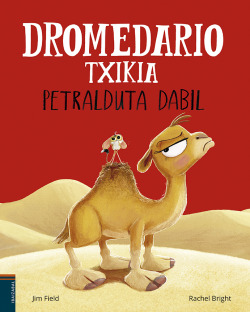 Dromedario txikia petralduta dabil