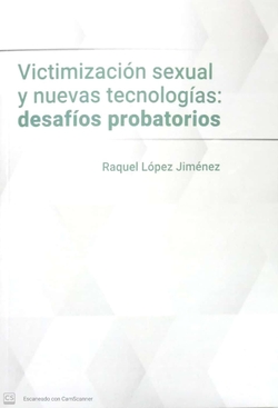 Victimización sexual y nuevas tecnologías: desafíos probatorios