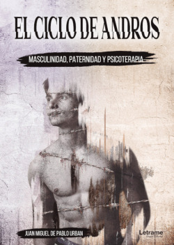 El ciclo de Andros: masculinidad, paternidad y psicoterapia