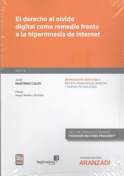 Derecho al olvido digital como remedio frente a la hipermnesia de internet