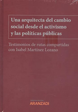 Una arquitecta del cambio social desde el activismo y las políticas públicas.