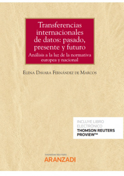 Transferencias internacionales de datos: pasado, presente y futuro (Papel + e-book)