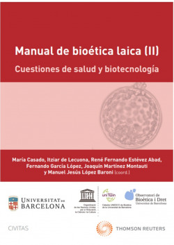 Manual de bioética laica (II): Cuestiones de salud y biotecnología (Papel + e-book)