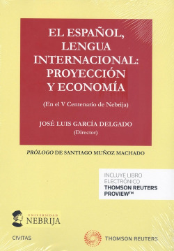 EL ESPAÑOL, LENGUA INTERNACIONAL: PROYECCIÓN Y ECONOMÍA