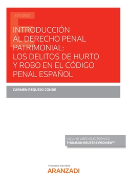 Introducción al Derecho penal patrimonial: los delitos de hurto y robo en el Cód