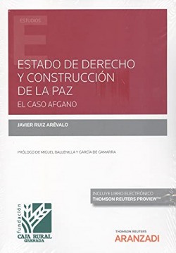 Estado de Derecho y construcción de la paz. El caso Afgano (Papel + e-book)