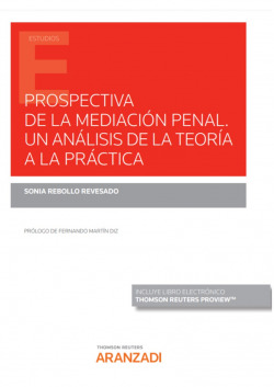 Prospectiva de la mediación penal. Un análisis de la teoría a la práctica (Papel + e-book)