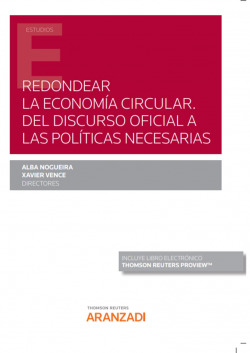 Redondear la Economía Circular. Del discurso oficial a las políticas necesarias (Papel + e-book)