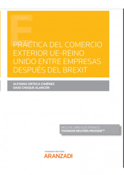 Práctica del Comercio Exterior UE-Reino Unido entre empresas después del Brexit (Papel + e-book)
