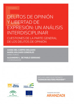 Delitos de opinión y libertad de expresión: un análisis interdisciplinar (Papel + e-book)