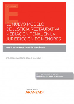 El nuevo modelo de justicia restaurativa: mediación penal en la jurisdicción de menores (Papel + e-book)