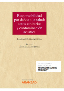 Responsabilidad por daños a la salud: actos sanitarios y contaminación acústica (Papel + e-book)