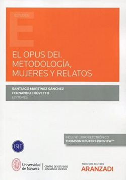 Opus dei, El. Metodología, mujeres y relatos