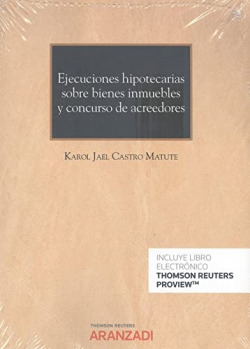 Ejecuciones hipotecarias sobre bienes inmuebles y concurso de acreedores