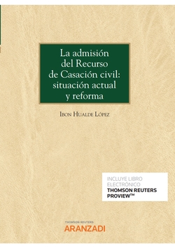 La admisión del Recurso de Casación civil: situación actual y reforma (Papel + e