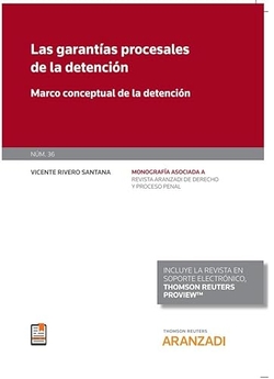 LAS GARANTÍAS PROCESALES DE LA DETENCIÓN (DÚO)