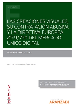 Las creaciones visuales, su contratación abusiva y la directiva europea 2019/790 del mercado único digital (Papel + e-book)