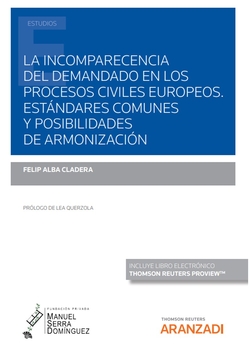 La incomparecencia del demandado en los procesos civiles europeos. Estándares co