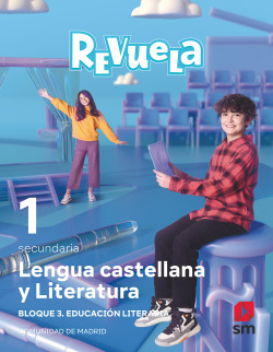 LENGUA CASTELLANA 1ºESO. EDUCACIÓN LITERARIA. REVUELA. MADRID 2022