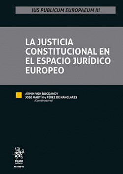 La Justicia Constitucional en el Espacio Jurídico Europeo