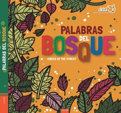 Palabras del bosque/voices of the forest
