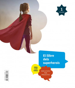 Som superherois 1r.primaria. Projectes A1