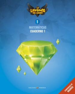 CUADERNO MATEMÁTICAS 1-1ºPRIMARIA. LA LEYENDA DEL LEGADO MADRID 2018