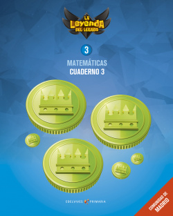 CUADERNO MATEMÁTICAS 3-3ºPRIMARIA. LA LEYENDA DEL LEGADO MADRID 2018