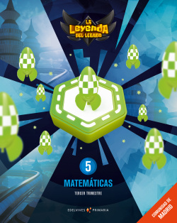 MATEMÁTICAS 5ºPRIMARIA. LA LEYENDA DEL LEGADO MADRID 2018