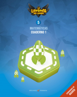 CUADERNO MATEMÁTICAS 1-5ºPRIMARIA. LA LEYENDA DEL LEGADO MADRID 2018