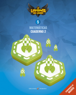 CUADERNO MATEMÁTICAS 2-5ºPRIMARIA. LA LEYENDA DEL LEGADO MADRID 2018