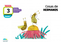 COSAS DE HERMANOS 3 AÑOS PROYECTO KUMI RELIGIÓN 2018