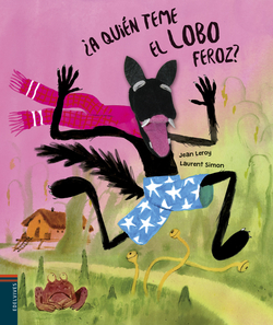 ¿A QUIÈN TEME EL LOBO FEROZ?