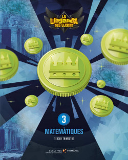 MATEMATIQUES 3R.PRIMARIA. LA LLEGENDA DEL LLEGAT 2019