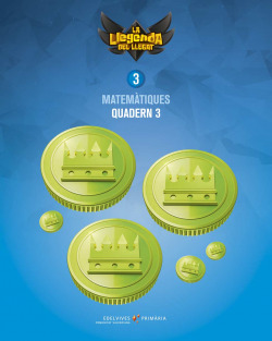 QUADERN MATEMÀTIQUES 3-3R.PRIMARIA. LA LLEGENDA DEL LLEGAT 2019