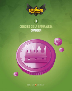 QUADERN CIÈNCIES NATURALESA 3R.PRIMARIA. LA LLEGENDA DEL LLEGAT 2019