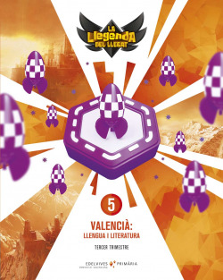 LLENGUA VALENCIÁ 5È.PRIMARIA. LA LLEGENDA DEL LLEGAT 2019
