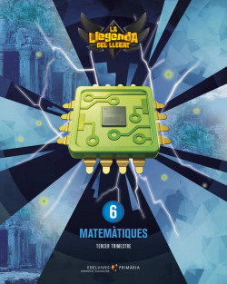 MATEMATIQUES 6È.PRIMARIA. LA LLEGENDA DEL LLEGAT 2019