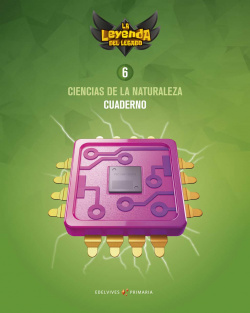 CUADERNO CIENCIAS DE LA NATURALEZA 6ºPRIMARIA. LA LEYENDA DEL LEGADO 2019