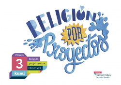 RELIGION 3 PRIMARIA PROYECTO KUMI ANDALUCIA