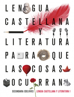 LENGUA CASTELLANA 1ºESO. PARA QUE LAS COSAS OCURRAN 2019