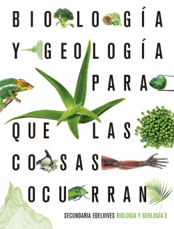 BIOLOGÍA Y GEOLOGÍA 3ºESO. PARA QUE LAS COSAS OCURRAN 2019