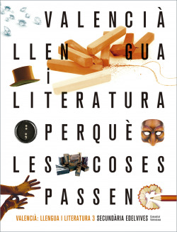 Projecte Perquè les coses passen - Valencià : Llengua i Literatura 3