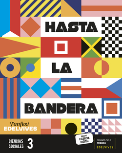 HASTA LA BANDERA. Ciencias Sociales 3ºPRIM FANFEST