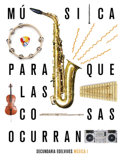 Proyecto: Para que las cosas ocurran - Música I