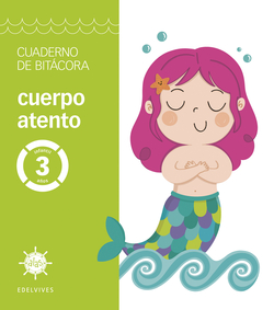 ALAS 3 AÑOS. CUADERNO DE BITÁCORA. CUERPO ATENTO